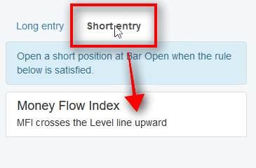 Short entry and exit rule is always the opposite of Long As I was saying earlier, Short entry rule is always the opposite of the Long entry rule. So if Long entry rule is MFI crosses the Level line downward, then the Short entry rule is MFI crosses the Level line upward. The same with exit rule.